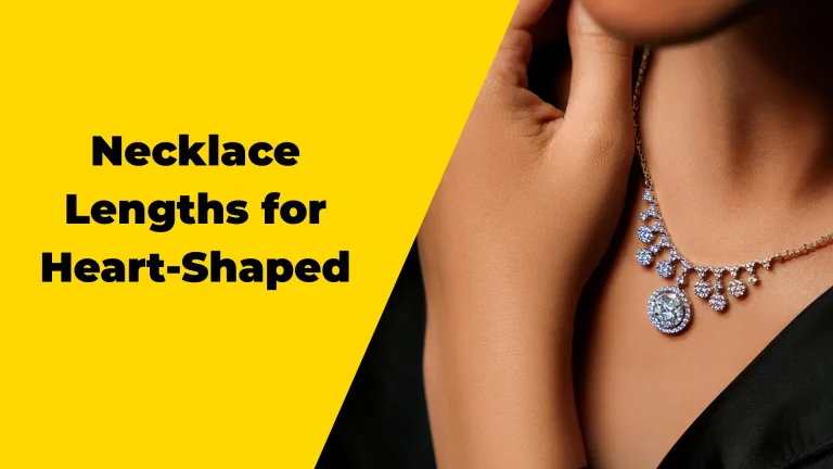 Necklace Lengths for Heart-Shaped